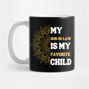 My Son In Law Is My Favorite Child Mug